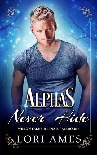 Cover image for Alphas Never Hide