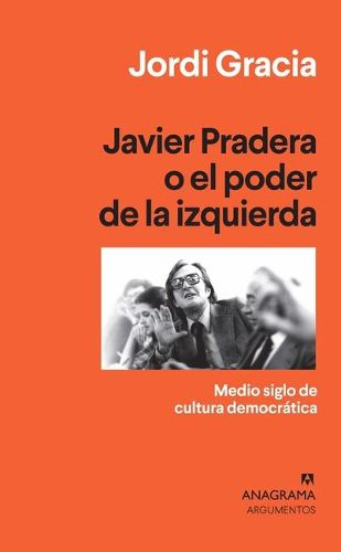 Cover image for Javier Pradera O El Poder de la Izquierda