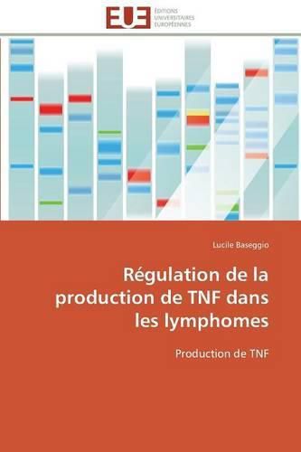 Cover image for R gulation de la Production de Tnf Dans Les Lymphomes