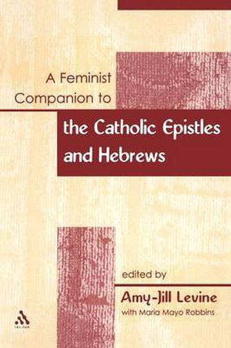 Cover image for A Feminist Companion to the Catholic Epistles and Hebews