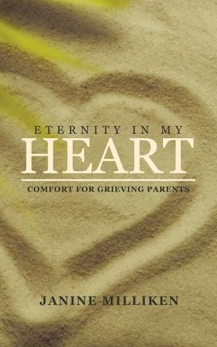 Cover image for Eternity in My Heart: Comfort for Grieving Parents