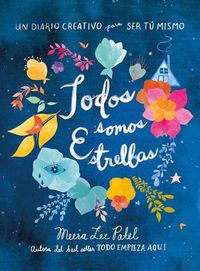 Cover image for Todos somos estrellas / Made Out of Stars: A Journal for Self-Realization