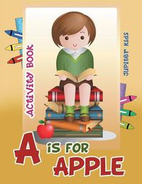 Cover image for A is for Apple Activity Book