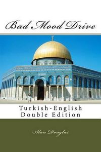 Cover image for Bad Mood Drive: Turkish-English Double Edition