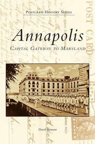 Cover image for Annapolis: Capital Gateway to Maryland