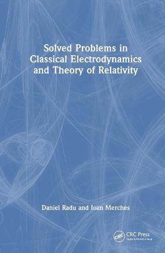 Cover image for Solved Problems in Classical Electrodynamics and Theory of Relativity
