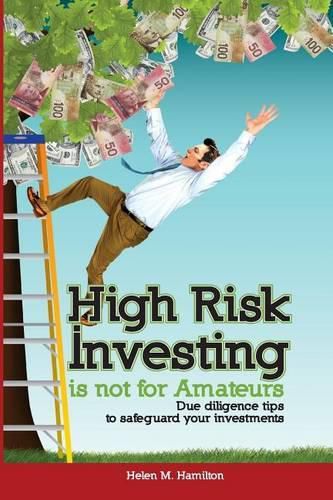 Cover image for High Risk Investing is Not for Amateurs: Due Diligence Tips to Safeguard Your Investments