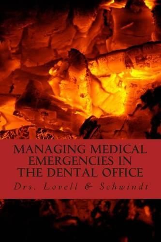 Cover image for Managing Medical Emergencies In The Dental Office: Protocols & Case Reviews