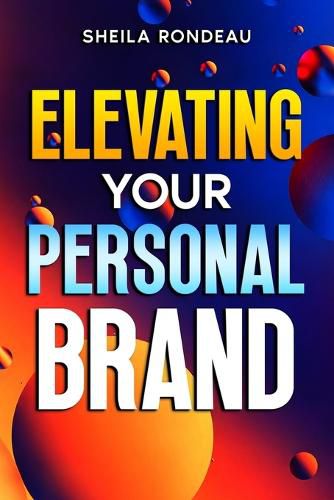 Cover image for Elevating Your Personal Brand