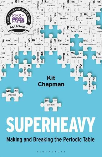 Cover image for Superheavy: Making and Breaking the Periodic Table