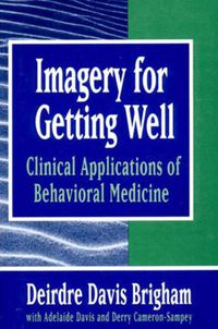 Cover image for Imagery for Getting Well: Clinical Applications of Behavioral Medicine