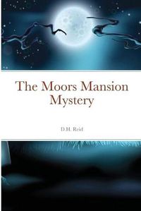 Cover image for The Moors Mansion Mystery