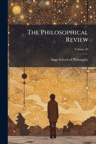 Cover image for The Philosophical Review; Volume 30