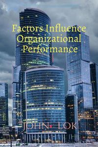 Cover image for Factors Influence Organizational Performance