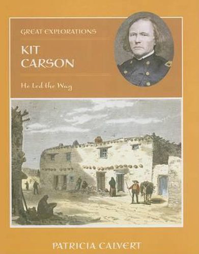 Cover image for Kit Carson: He Led the Way
