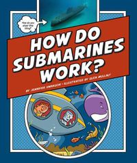 Cover image for How Do Submarines Work?
