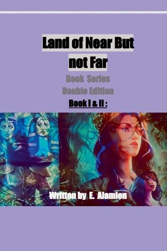 Cover image for Land of Near but not Far (c)️ Books I &II