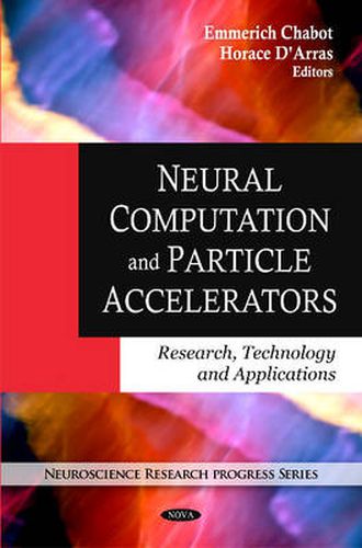 Cover image for Neural Computation & Particle Accelerators: Research, Technology & Applications