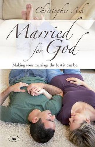 Cover image for Married for God: Making Your Marriage The Best It Can Be