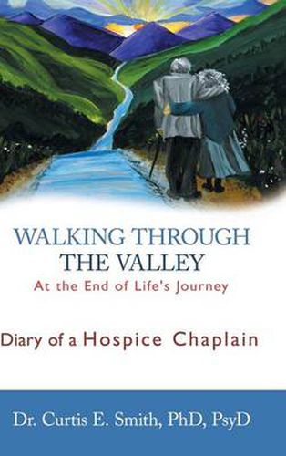 Walking Through the Valley: Diary of a Hospice Chaplain