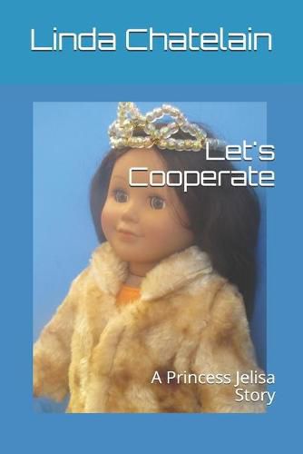 Let's Cooperate: A Princess Jelisa Story