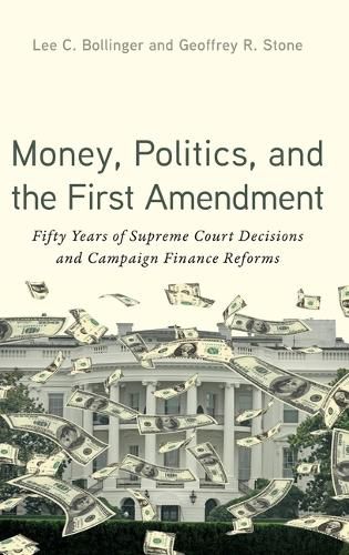 Cover image for Money, Politics, and the First Amendment