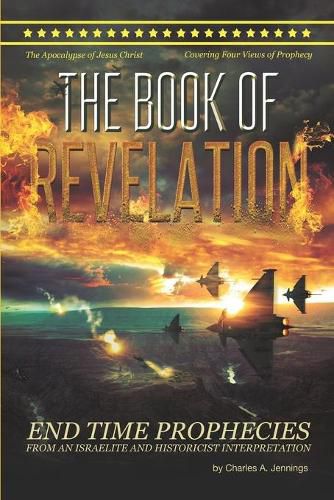 Cover image for The Book Of Revelation: From An Israelite And Historicist Interpretation