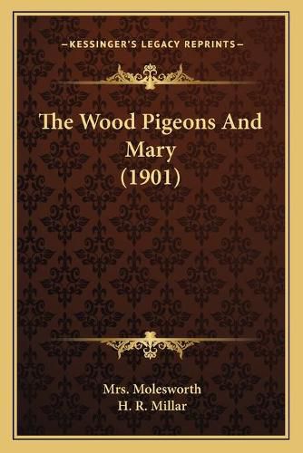 The Wood Pigeons and Mary (1901)