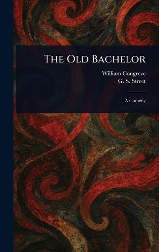 Cover image for The Old Bachelor