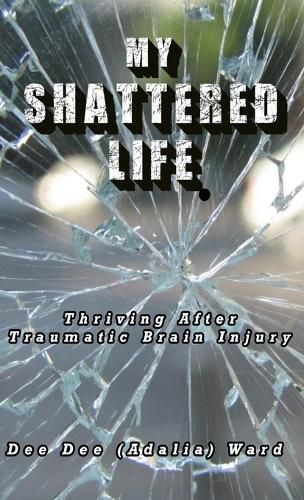 Cover image for My Shattered Life