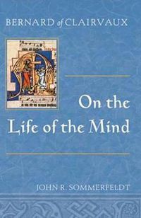 Cover image for Bernard of Clairvaux On the Life of the Mind