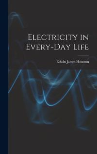 Cover image for Electricity in Every-Day Life