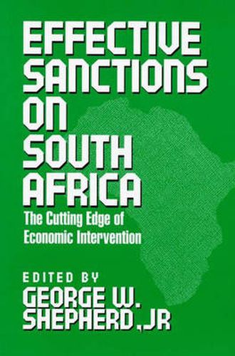 Cover image for Effective Sanctions on South Africa: The Cutting Edge of Economic Intervention