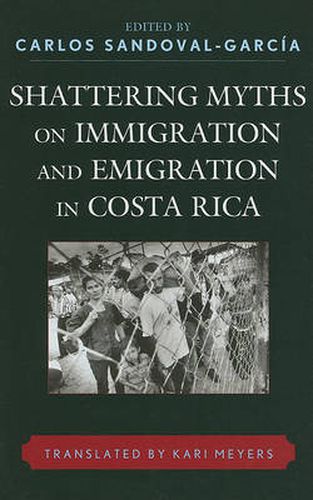 Cover image for Shattering Myths on Immigration and Emigration in Costa Rica