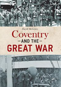 Cover image for Coventry and the Great War