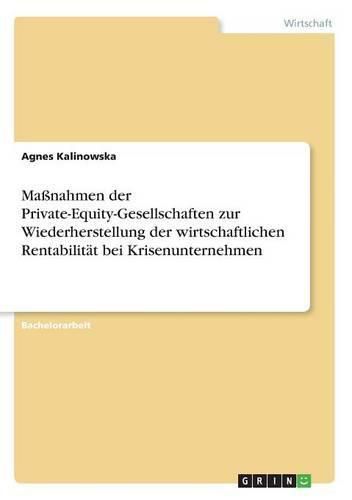 Cover image for Massnahmen der Private-Equity-Gesellschaften zur Wiederherstellung der wirtschaftlichen Rentabilitat bei Krisenunternehmen