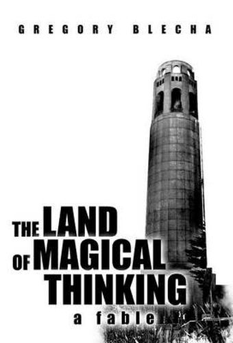 Cover image for The Land of Magical Thinking: A Fable