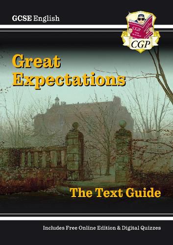 New GCSE English Text Guide - Great Expectations includes Online Edition and Quizzes