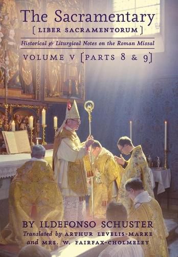 Cover image for The Sacramentary (Liber Sacramentorum): Vol. 5: Historical & Liturgical Notes on the Roman Missal