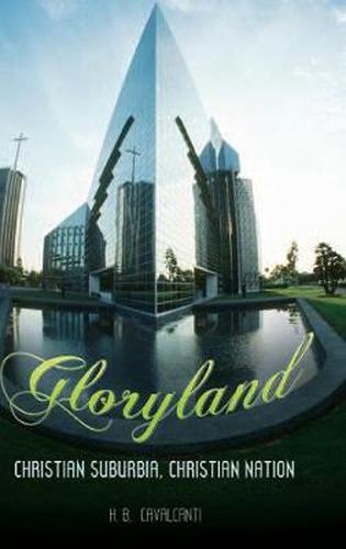 Cover image for Gloryland: Christian Suburbia, Christian Nation