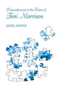 Cover image for Dismemberment in the Fiction of Toni Morrison