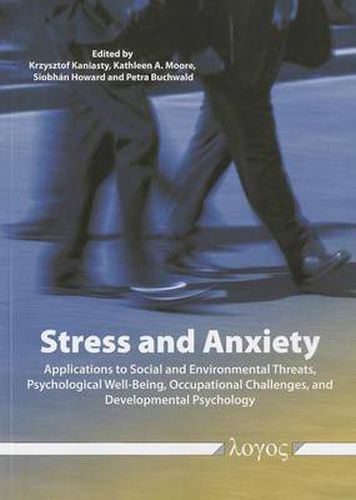 Cover image for Stress and Anxiety: Applications to Social and Environmental Threats, Psychological Well-Being, Occupational Challenges, and Developmental Psychology