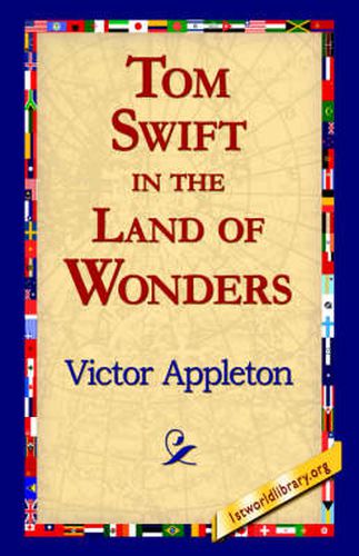 Cover image for Tom Swift in the Land of Wonders