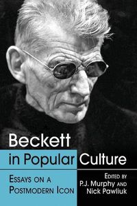 Cover image for Beckett in Popular Culture: Essays on a Postmodern Icon
