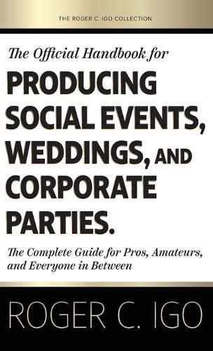 Cover image for The Official Handbook for Producing Social Events, Weddings, and Corporate Parties