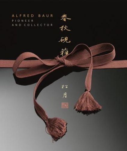 Cover image for Alfred Baur. Pioneer and collector