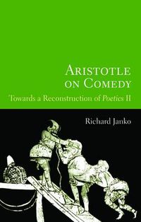Cover image for Aristotle on Comedy: Towards a Reconstruction of  Poetics II