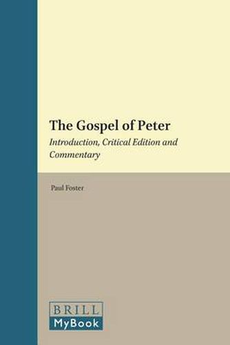 The Gospel of Peter: Introduction, Critical Edition and Commentary