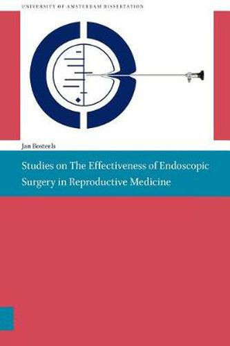 Cover image for Studies on the effectiveness of endoscopic surgery in reproductive medicine