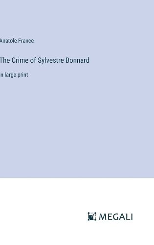 Cover image for The Crime of Sylvestre Bonnard